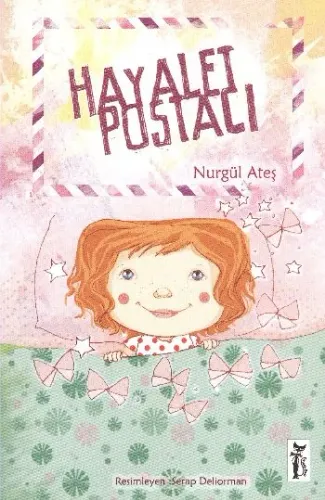 Küçük Mutluluklar Dizisi-2: Hayalet Postası