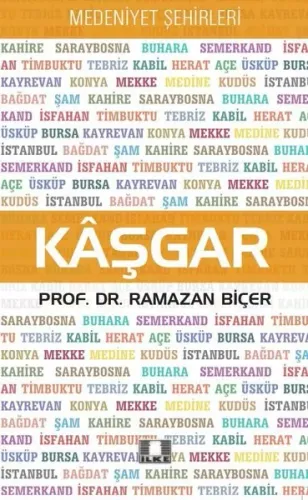 Kaşgar - Medeniyet Şehirleri