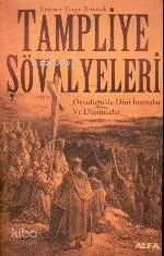 Tampliye Şövalyeleri Ortadoğuda Dini İnanışlar ve Düşünceler