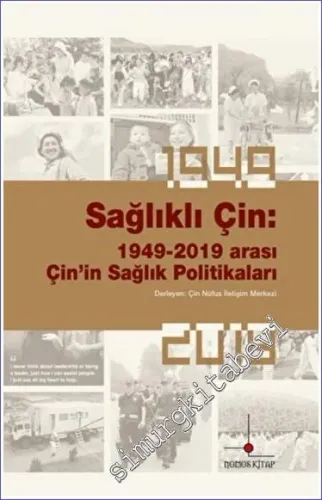 Sağlıklı Çin: 1949 - 2019 Arası Çin’in Sağlık Politikaları