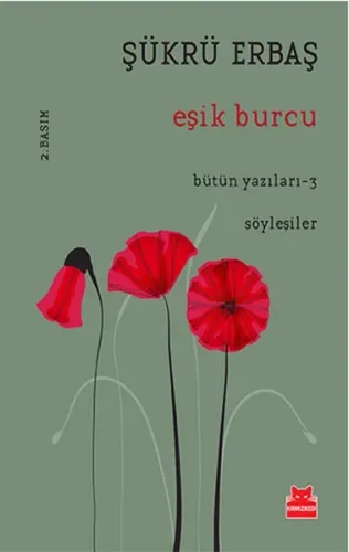 Eşik Burcu; Bütün Yazıları - 3 / Söyleşiler