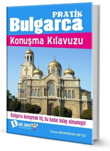 Pratik Bulgarca Konuşma Kılavuzu (Ciltli)