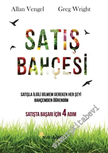 Satış Bahçesi: Satışta Başarı İçin 4 Adım -        2016
