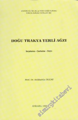 Doğu Trakya Yerli Ağzı İnceleme - Derleme - Dizin -        1995