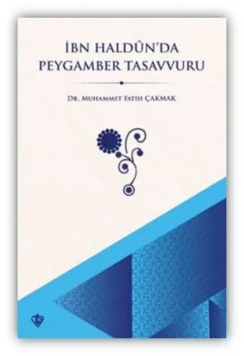 İbn Haldun'da Peygamber Tasavvuru