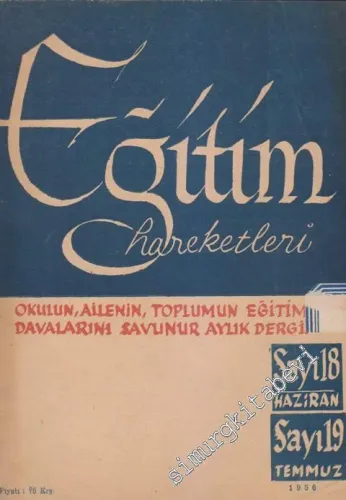 Eğitim Hareketleri - Dosya: Okulun, Ailenin, Toplumun Eğitim Davalarını Savunur Aylık Dergi - Sayı: 18 - 19    2  Haziran - Temmuz