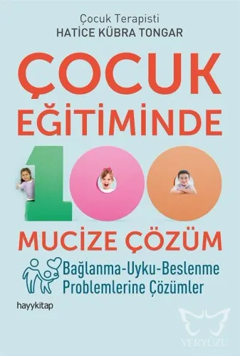 Çocuk Eğitiminde 100 Mucize Çözüm