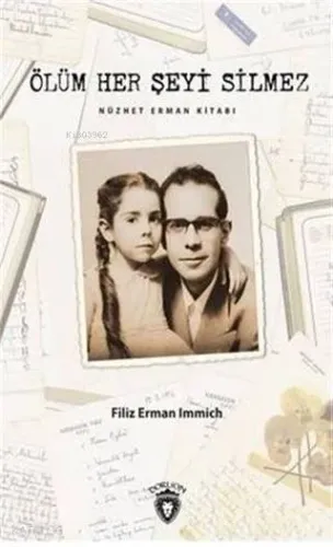 Ölüm Her Şeyi Silmez Nüzhet Erman Kitabı