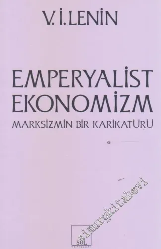 Emperyalist Ekonomizm : Marksizmin Bir Karikatürü - 2018