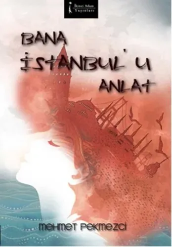 Bana İstanbulu Anlat Mehmet Pekmezci