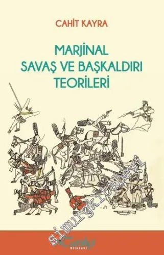 Marjinal Savaş ve Başkaldırı Teorileri -         2015