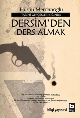 Tarihi Gerçekler Işığında Dersim'den Ders Almak