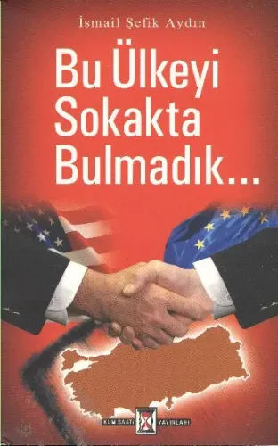 Bu Ülkeyi Sokakta Bulmadık...