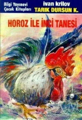 Horoz ile İnci Tanesi İvan Krilov Bilgi Yayınevi 9789754944921