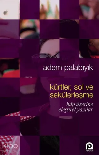 Kürtler, Sol ve Sekülerleşme; HDP Üzerine Eleştirel Yazılar