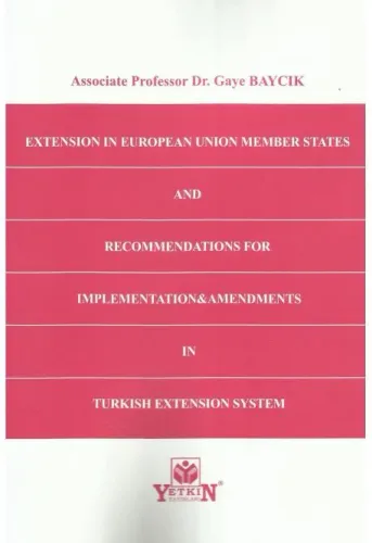 Extensıon In European Unıon Member States and Recommendatıons For Implementatıon & Amendments In Turkısh Extensıon System