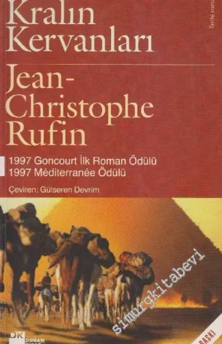Kralın Kervanları: Habeşistan İmparatorunun Fransı Kralı XIV. Louis Nezdindeki Elçisi Jean - Baptiste Poncet'nin Olağanüstü Yolculukları -        2003