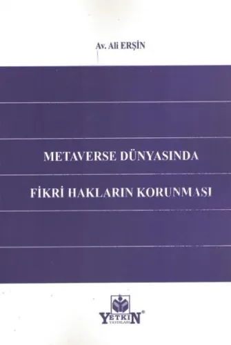 Metaverse Dünyasında Fikri Hakların Korunması