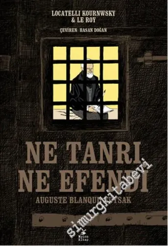 Ne Tanrı Ne Efendi: Auguste Blanqui - Tutsak -