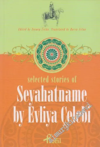 Selected Stories of  Seyahatname by Evliya Çelebi -         2007
