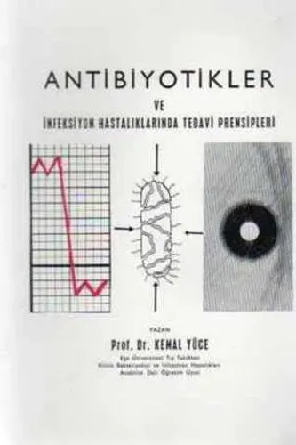 Antibiyotikler ve İnfeksiyon Hastalıklarında Tedavi Prensipleri