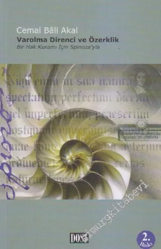 Varolma Direnci ve Özerklik: Bir Hak Kuramı İçin Spinoza'yla -        2010