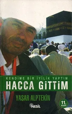 Kendime Bir İyilik Yaptım Hacca Gittim