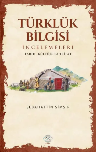 TÜRKLÜK BİLGİSİ İNCELEMELERİ