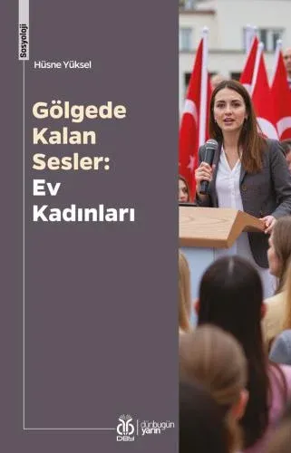Gölgede Kalan Sesler: Ev Kadınları