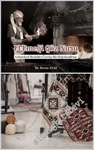 El Emeği Göz Nuru Geleneksel Meslekler Üzerine Bir Değerlendirme  -