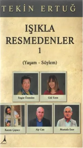 Işıkla Resmedenler 1; Yaşam - Söylem