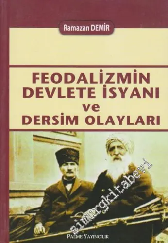 Feodalizmin Devlete İsyanı ve Dersim Olayları -         2011