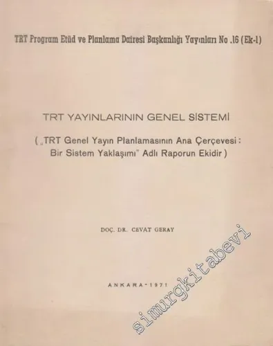 TRT Yayınlarının Genel Sistemi - Çizge III -        1971