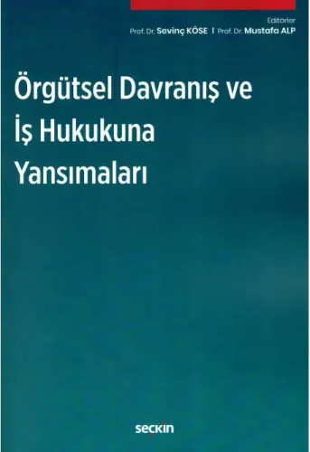 Örgütsel Davranış ve İş Hukukuna Yansımaları