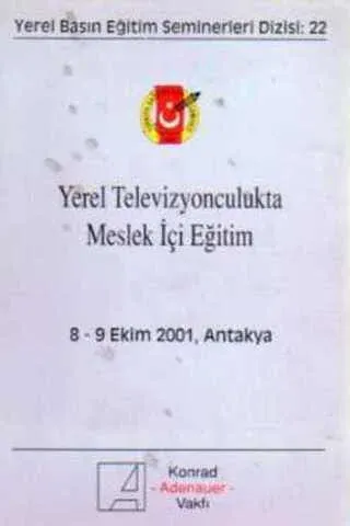 Yerel Televizyonculukta Meslek İçi Eğitim 8-9 Ekim 2001