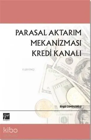 Parasal Aktarım Mekanizması Kredi Kanalı