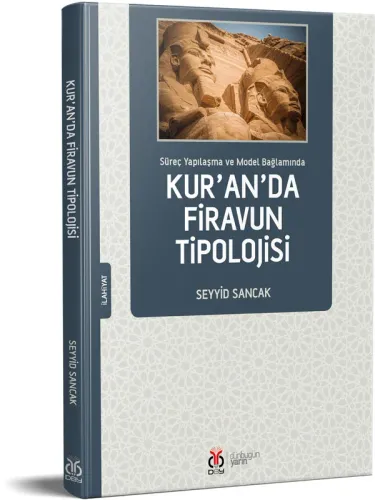 Kur'an'da Firavun Tipolojisi Seyyid Sancak Kur'an'da Firavun Tipolojisi Seyyid Sancak