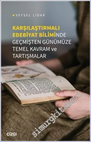 Karşılaştırmalı Edebiyat Biliminde Geçmişten Günümüze Temel Kavram ve Tartışmalar -         2022
