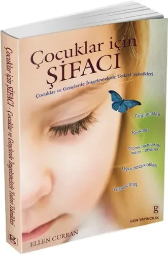 Çocuklar İçin Şifacı Çocuklar ve Gençlerde İmgelemelerle Tedavi Teknikleri