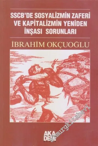 SSCB'de Sosyalizmin Zaferi ve Kapitalizmin Yeniden İnşası Sorunları -        2011
