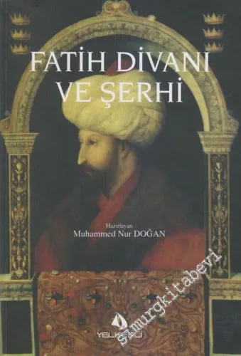 Fatih (AVNÎ) Divanı ve Şerhi: Metih Nesre Çeviri ve Şerh  - İMZALI -