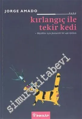 Kırlangıç İle Tekir Kedi - Büyükler İçin Fantastik Bir Aşk Hikâyesi -        1991