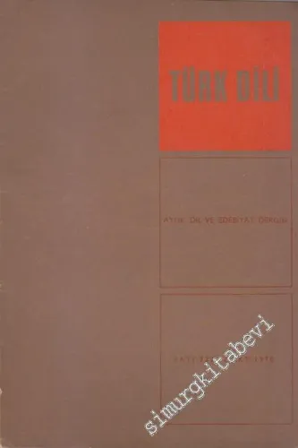 Türk Dili Aylık Dil ve Edebiyat Dergisi - Sayı: 222  Cilt: 21  Yıl: 19  Mart