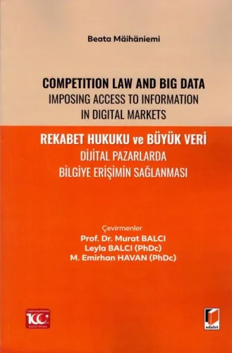 Rekabet Hukuku ve Büyük Veri Dijital Pazarlarda Bilgiye Erişimin Sağlanması