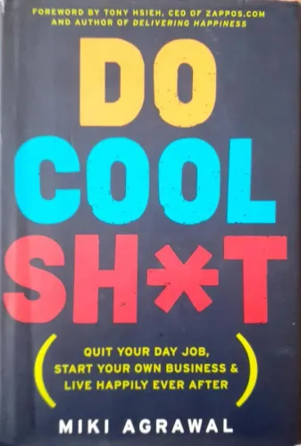 Do Cool Sh*t Miki Agrawal Harper Collins Publishers