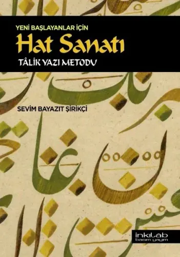 Yeni Başlayanlar İçin Hat Sanatı –Tâlik Yazı Metodu