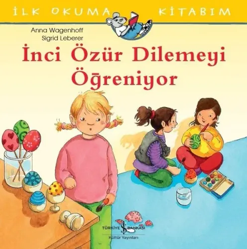 İnci Özür Dilemeyi Öğreniyor Anna Wagenhoff
