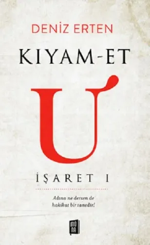 Kıyam-et U: İşaret 1