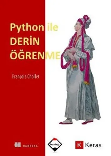 Python Ile Derin Öğrenme (renkli Baskı – Sıvama Cilt Kapaklı)