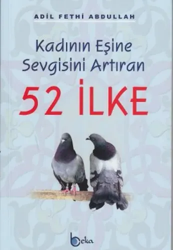 Kadının Eşine Sevgisini Artıran 52 İlke - Beka Yayınları - Selam Kitap